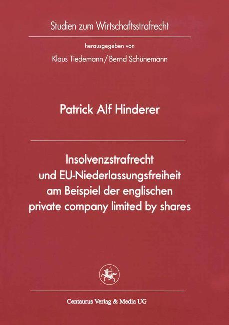 Insolvenzstrafrecht und EU-Niederlassungsfreiheit am Beispiel der englischen private company limited by shares