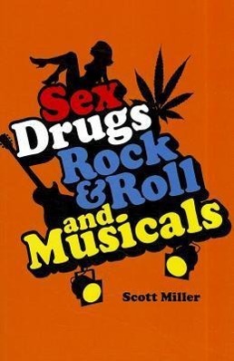 Sex, Drugs, Rock & Roll, and Musicals