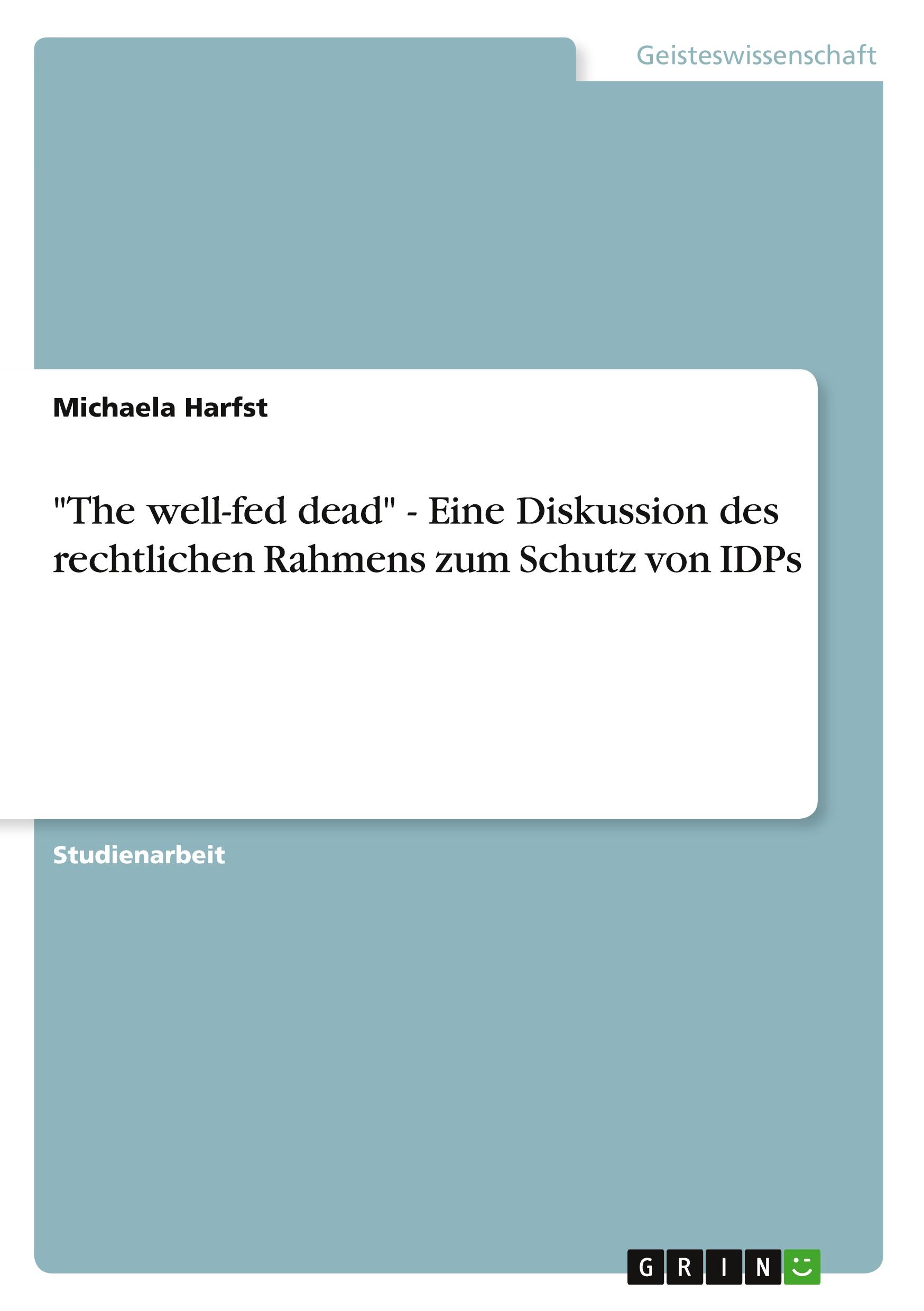 "The well-fed dead" - Eine Diskussion des rechtlichen Rahmens zum Schutz von IDPs