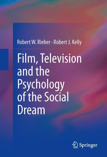 Film, Television and the Psychology of the Social Dream