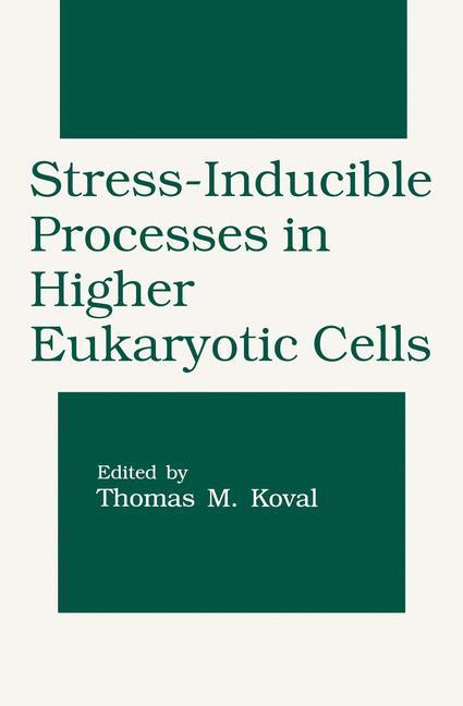 Stress-Inducible Processes in Higher Eukaryotic Cells