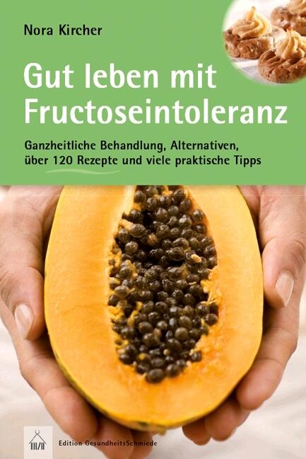 Gut leben mit Fructoseintoleranz