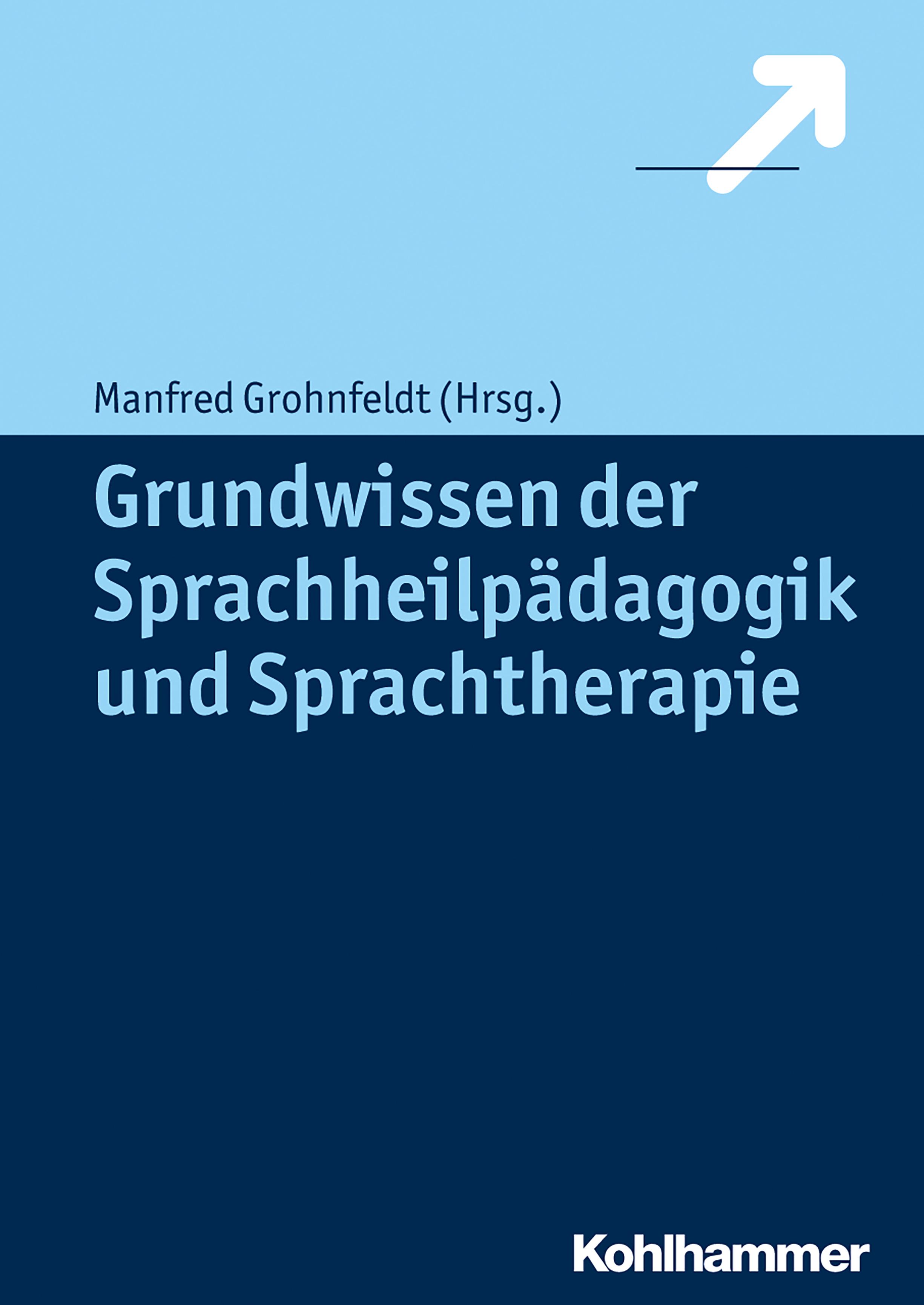 Grundwissen der Sprachheilpädagogik und Sprachtherapie