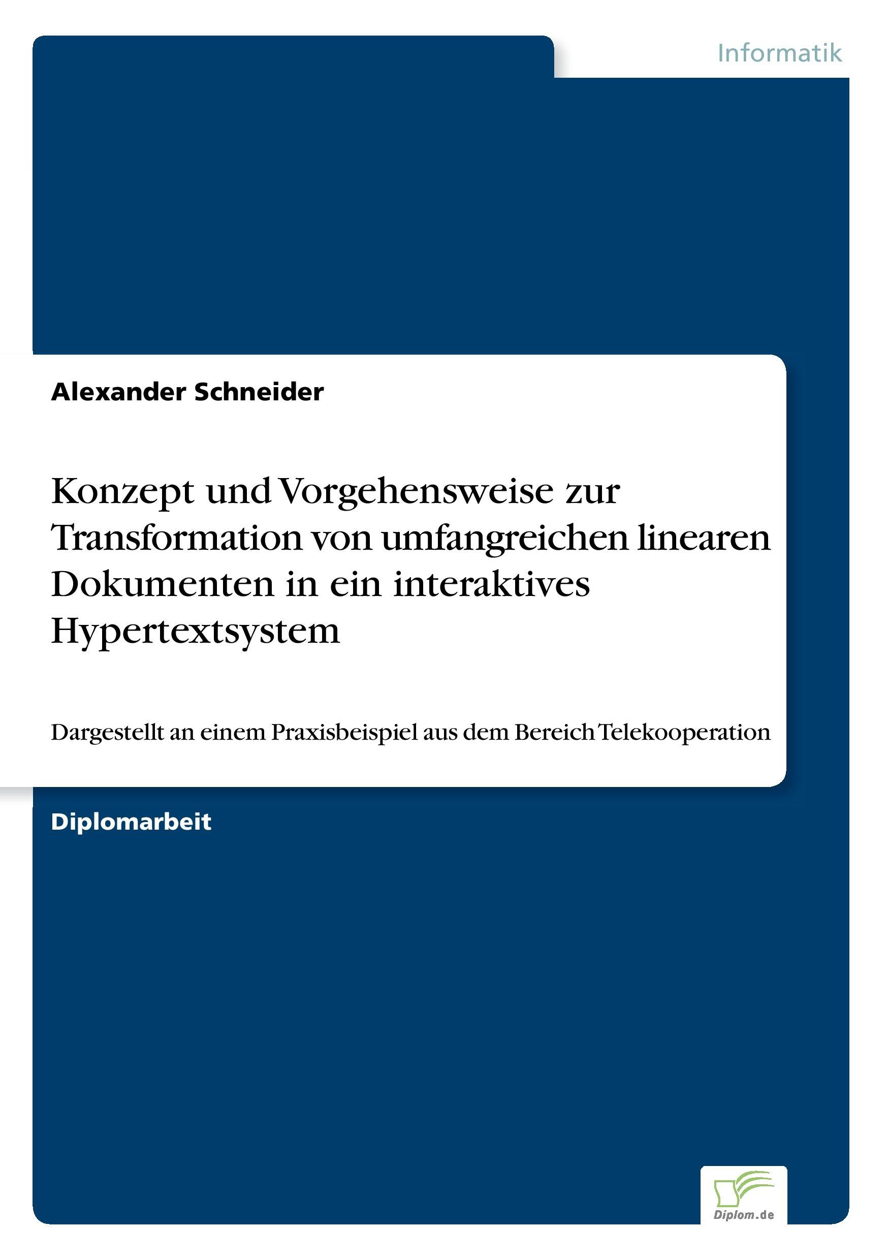 Konzept und Vorgehensweise zur Transformation von umfangreichen linearen Dokumenten in ein interaktives Hypertextsystem