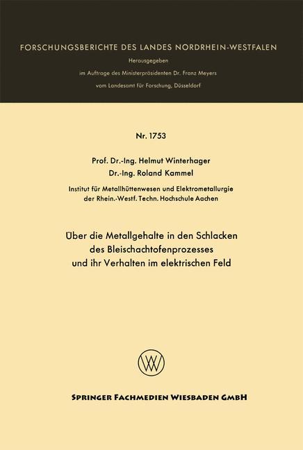 Über die Metallgehalte in den Schlacken des Bleischachtofenprozesses und ihr Verhalten im elektrischen Feld