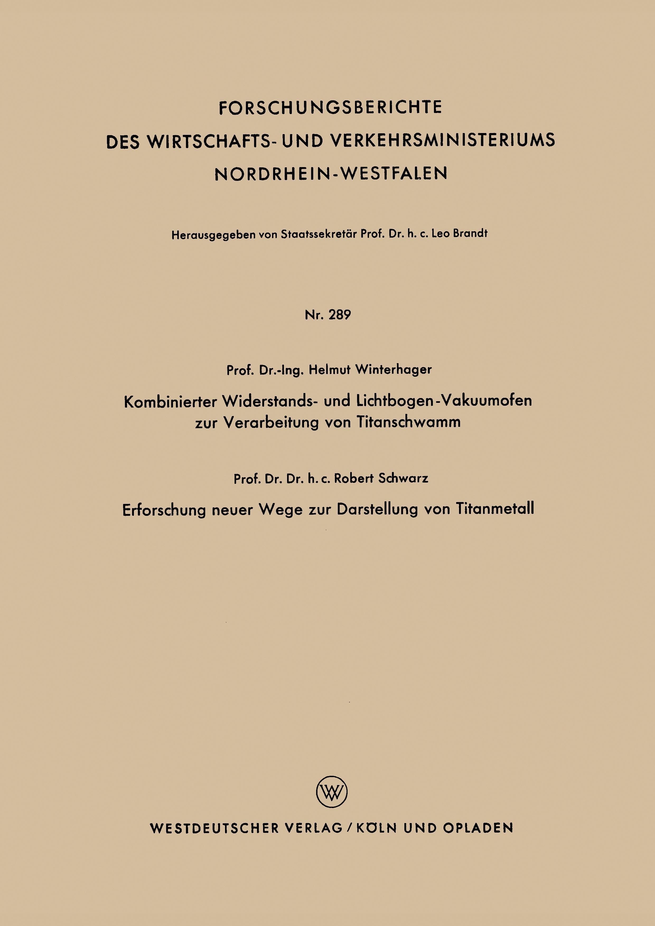 Kombinierter Widerstands- und Lichtbogen-Vakuumofen zur Verarbeitung von Titanschwamm. Erforschung neuer Wege zur Darstellung von Titanmetall