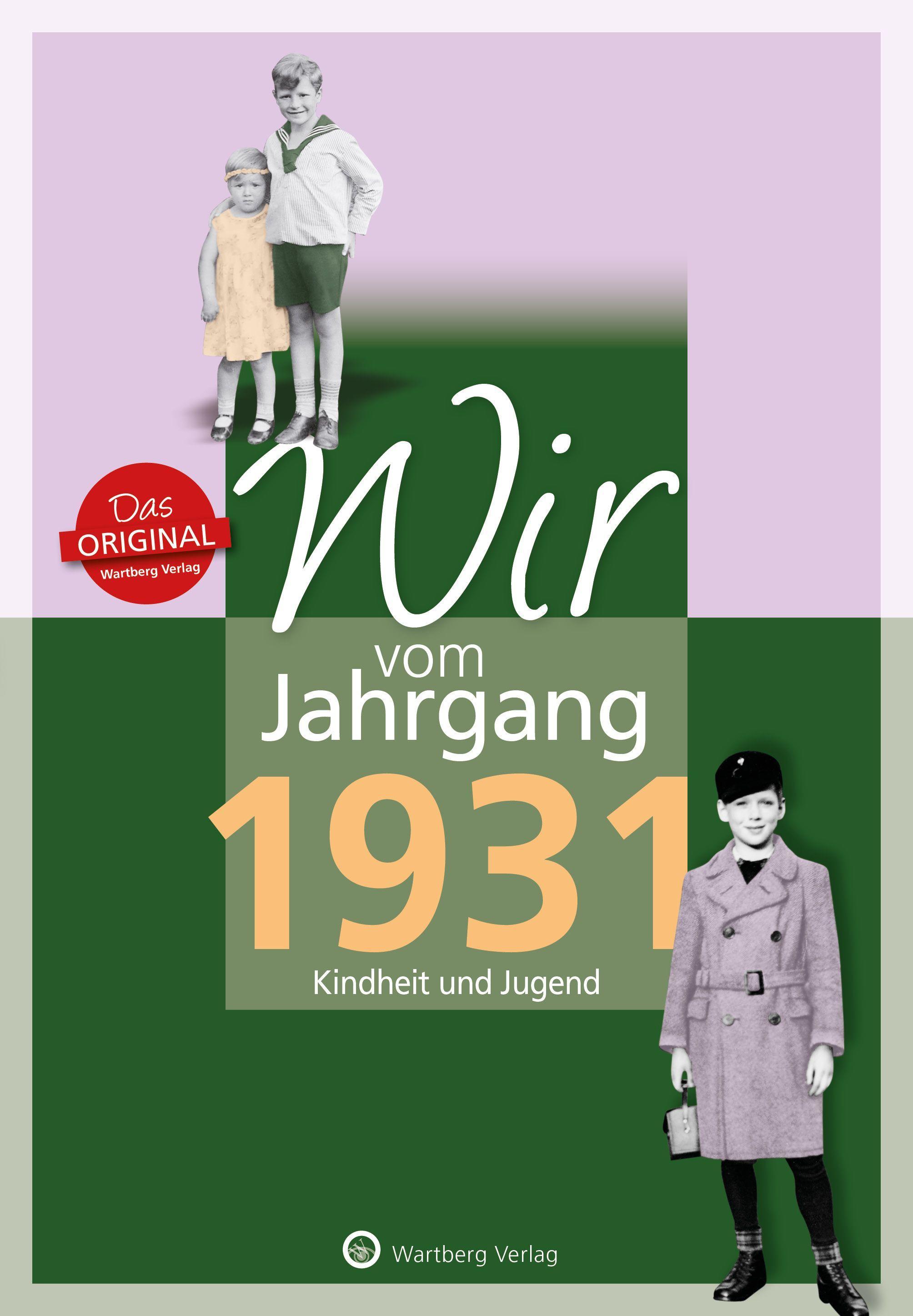 Wir vom Jahrgang 1931 - Kindheit und Jugend