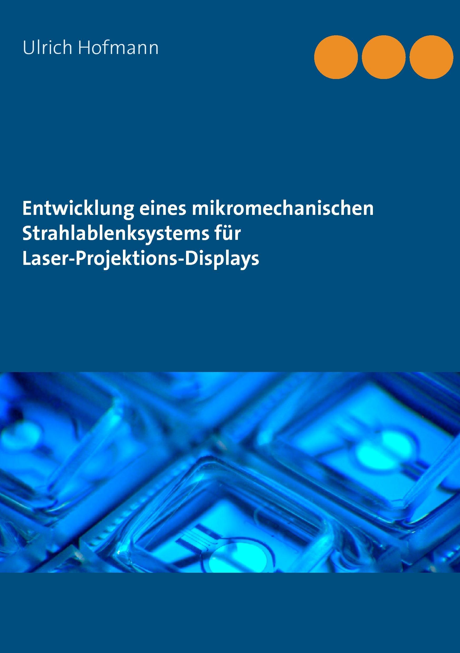 Entwicklung eines mikromechanischen Strahlablenksystems für Laser-Projektions-Displays