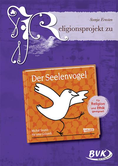 Religionsprojekt zu "Der Seelenvogel"