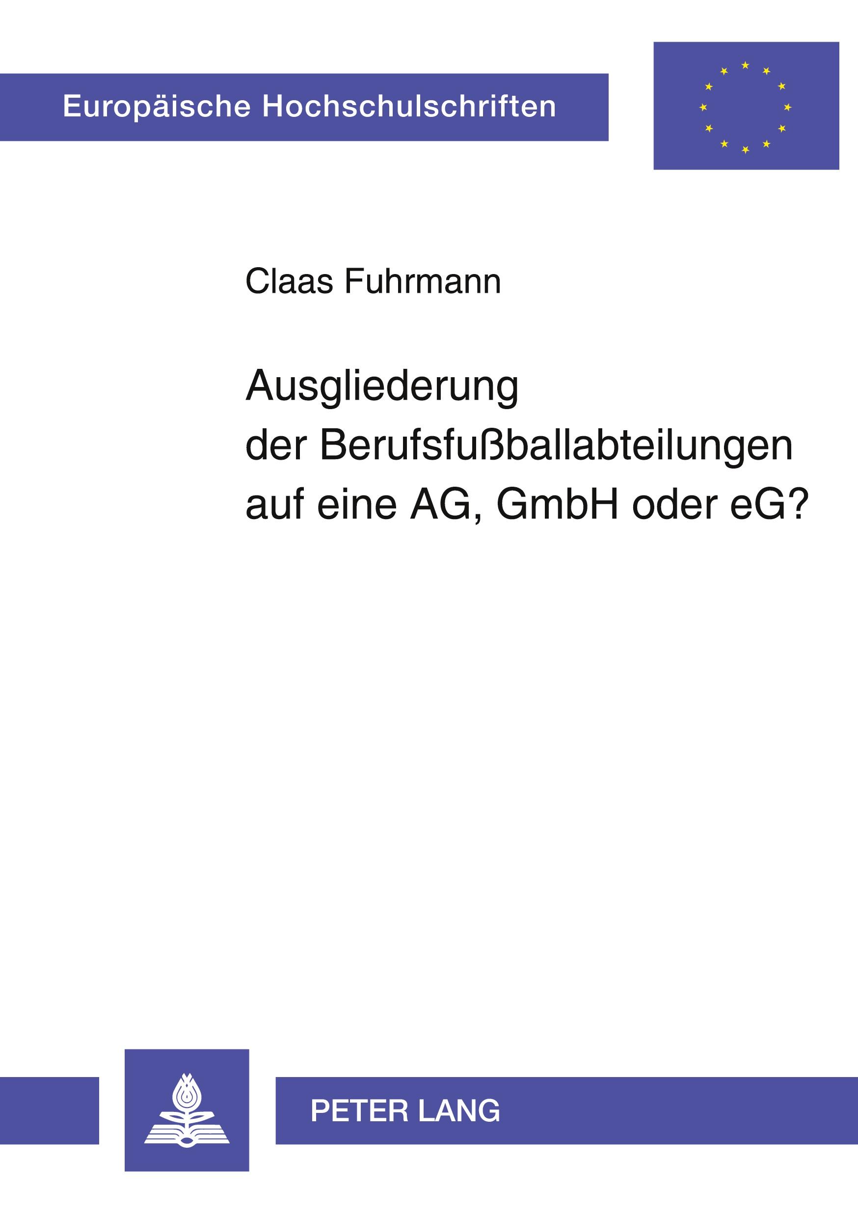 Ausgliederung der Berufsfußballabteilungen auf eine AG, GmbH oder eG?