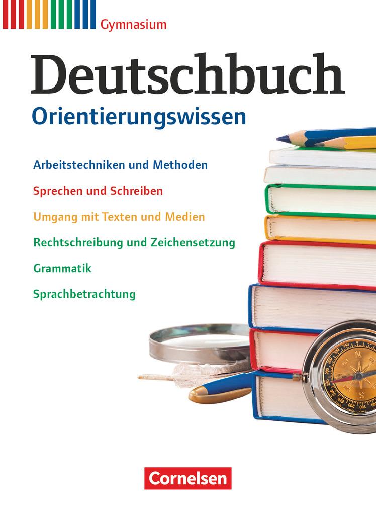 Deutschbuch Gymnasium 5.-10. Schuljahr - Zu Allgemeine Ausgabe - Orientierungswissen