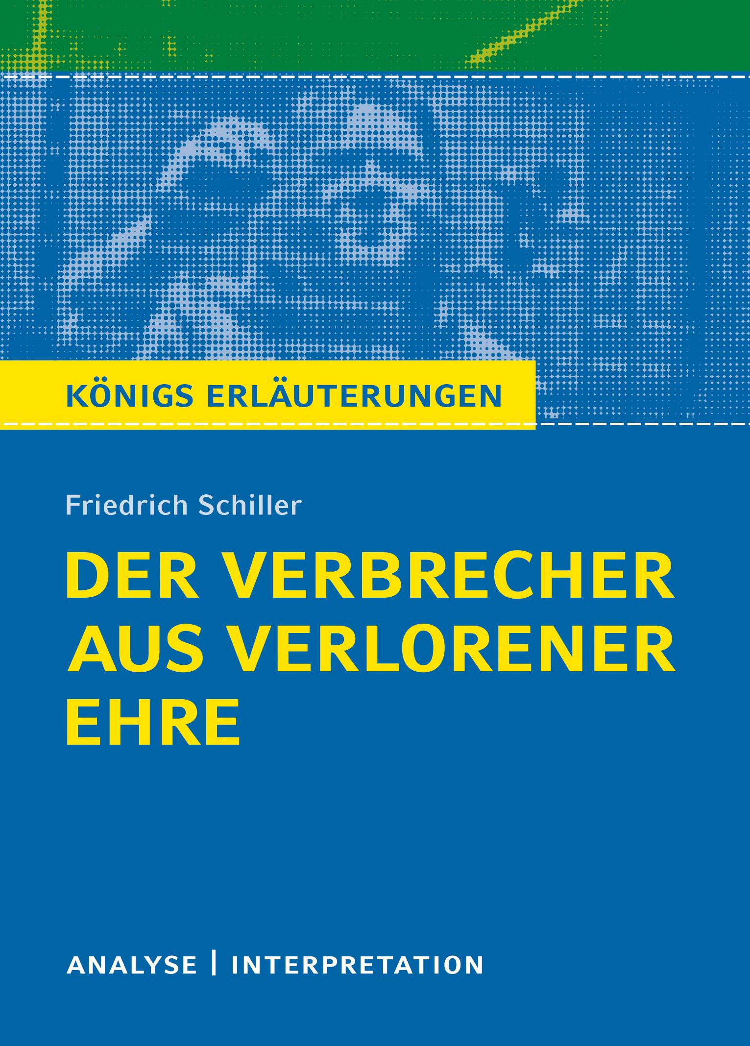 Der Verbrecher aus verlorener Ehre. Königs Erläuterungen.