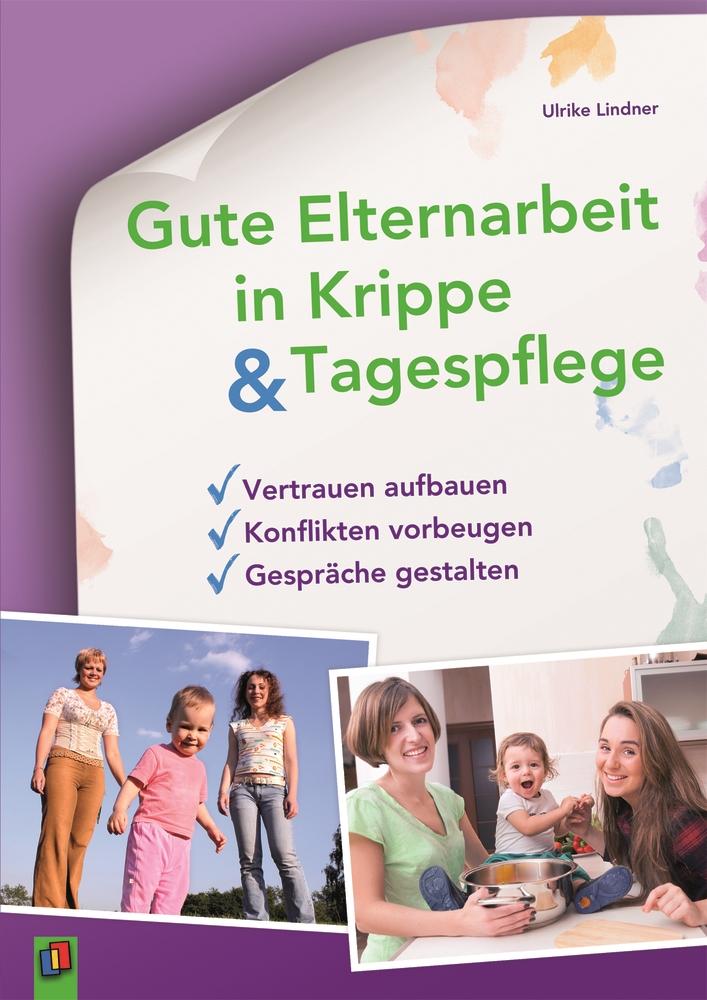 Gute Elternarbeit in Krippe und Tagespflege