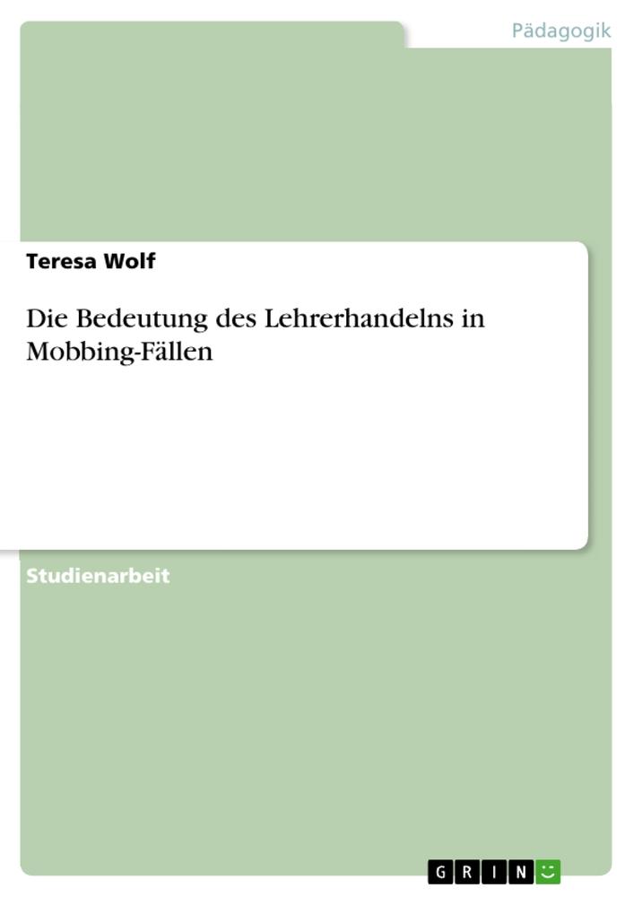 Die Bedeutung des Lehrerhandelns in Mobbing-Fällen