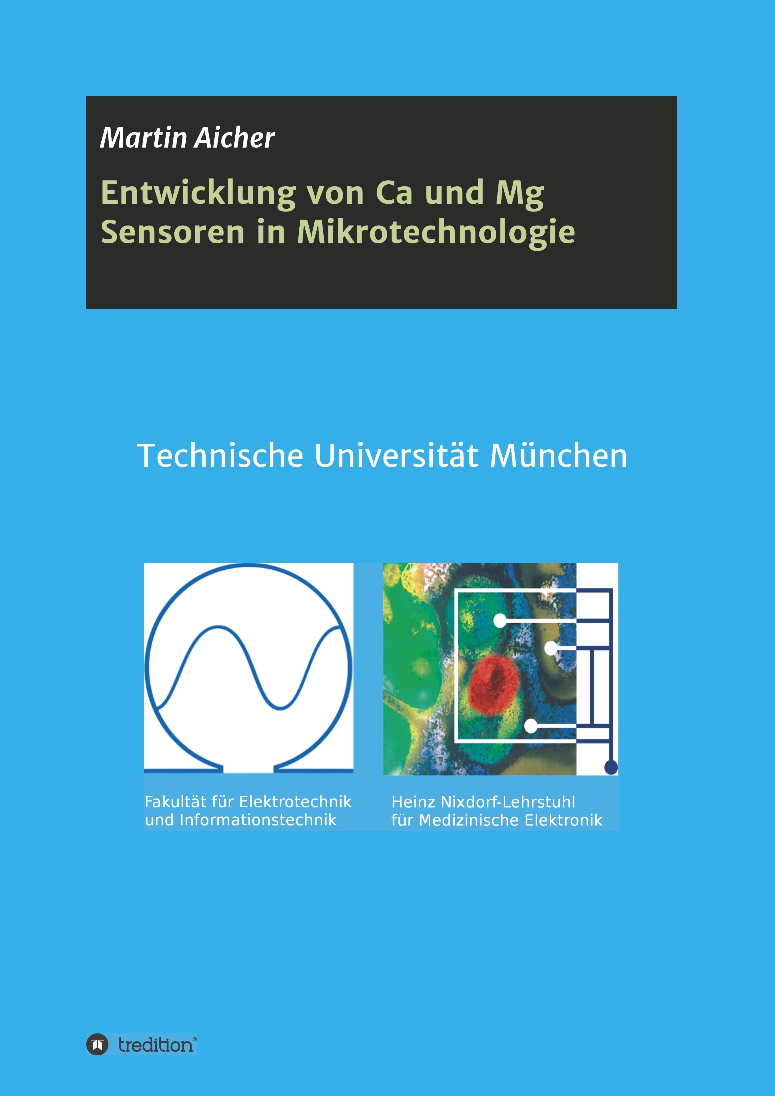 Entwicklung von Ca und Mg Sensoren in Mikrotechnologie