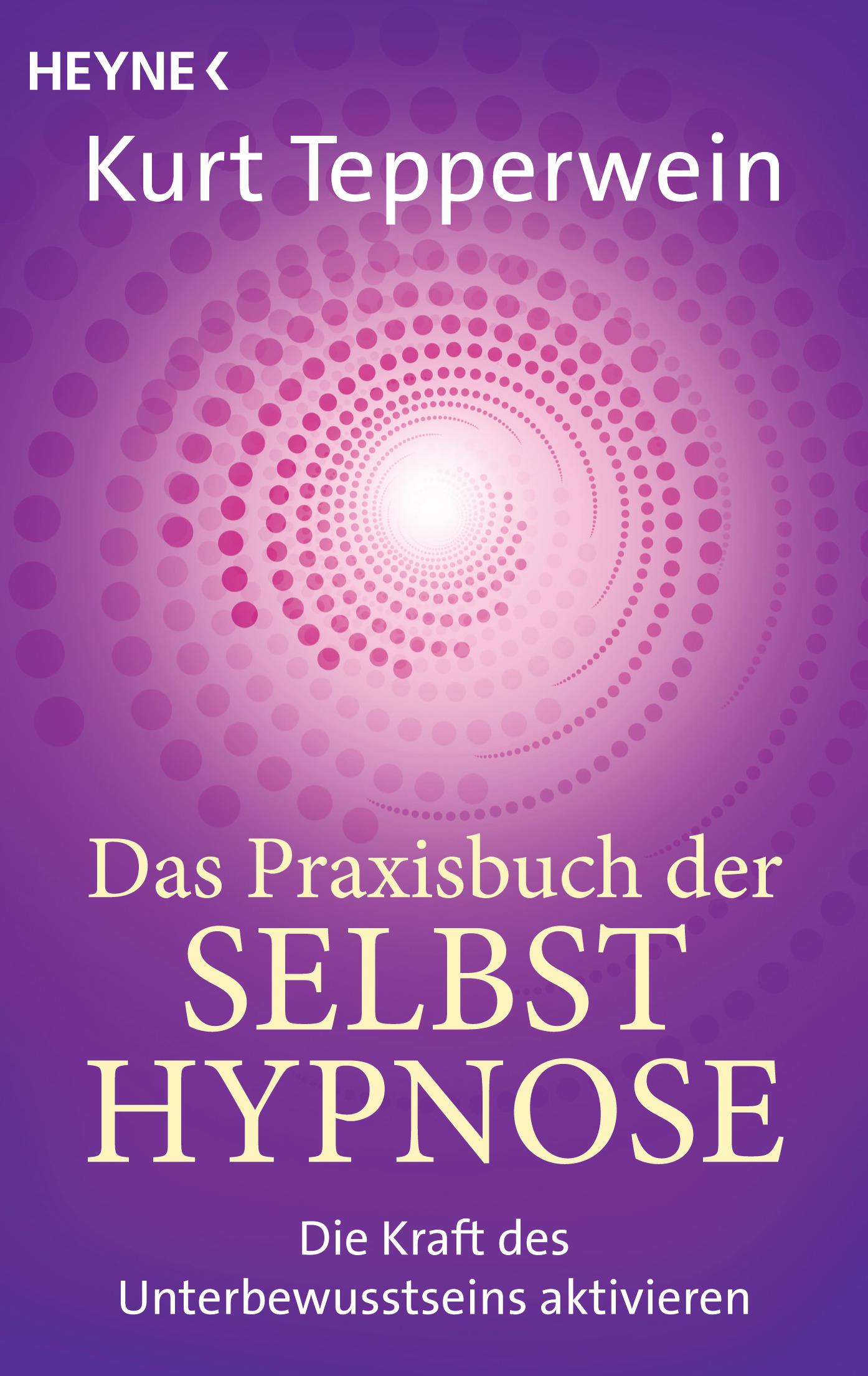 Das Praxisbuch der Selbsthypnose