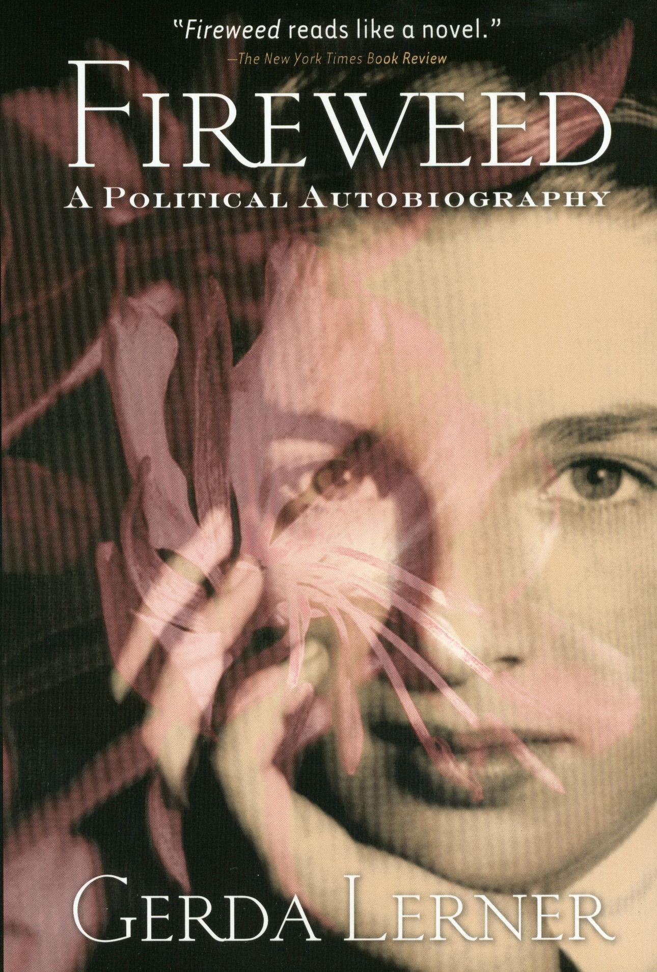 Fireweed: A Political Autobiography