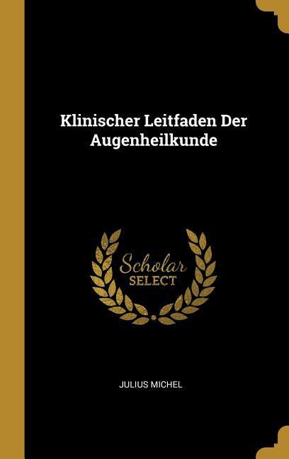 Klinischer Leitfaden Der Augenheilkunde