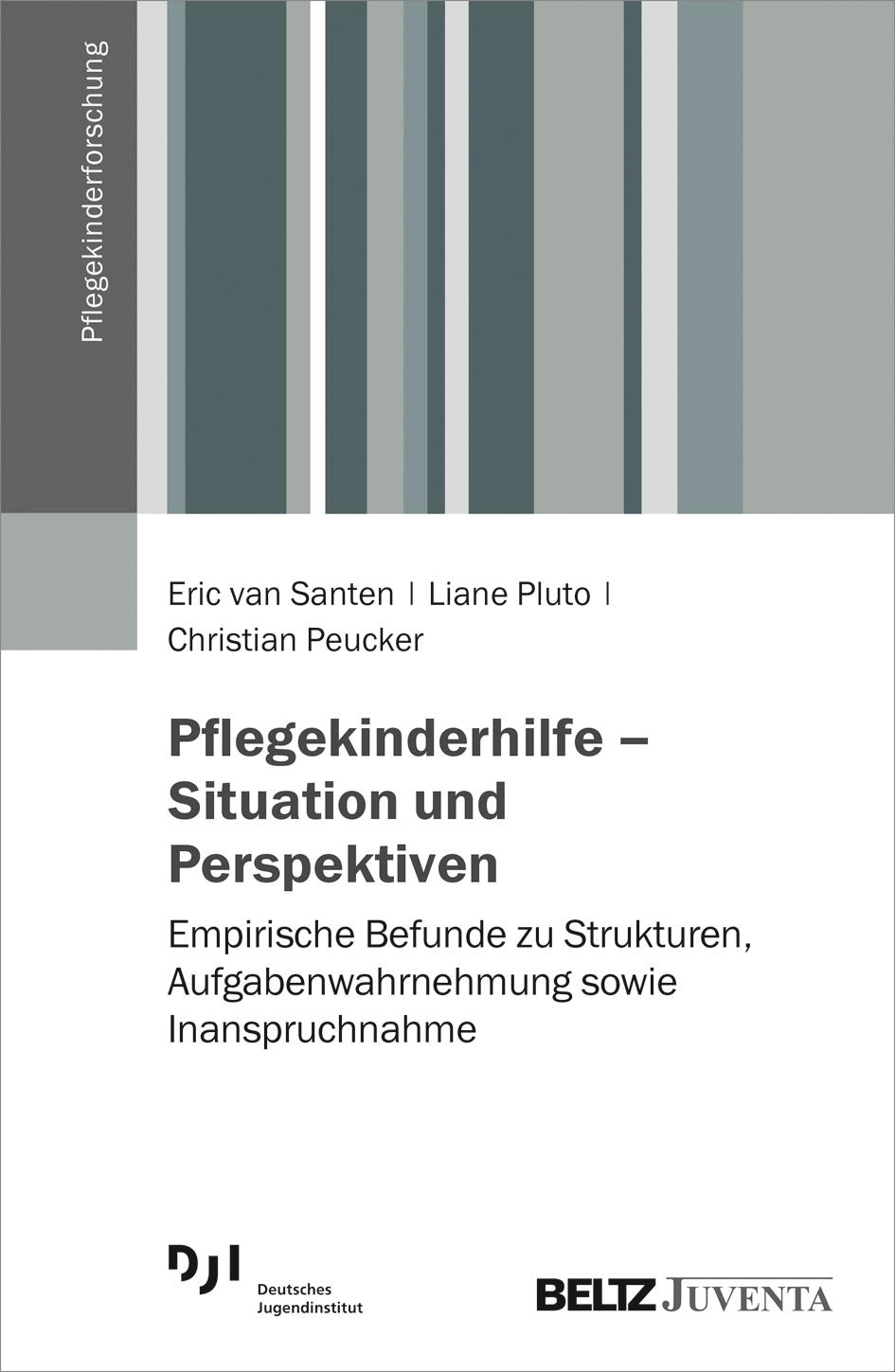 Pflegekinderhilfe - Situation und Perspektiven