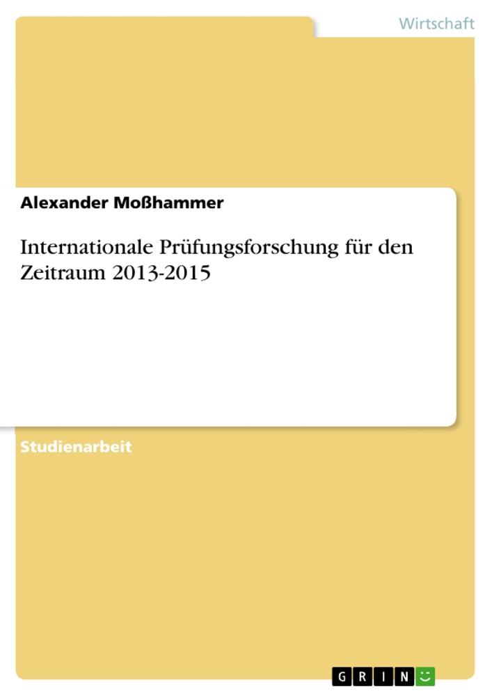 Internationale Prüfungsforschung für den Zeitraum 2013-2015