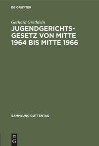 Jugendgerichtsgesetz von Mitte 1964 bis Mitte 1966