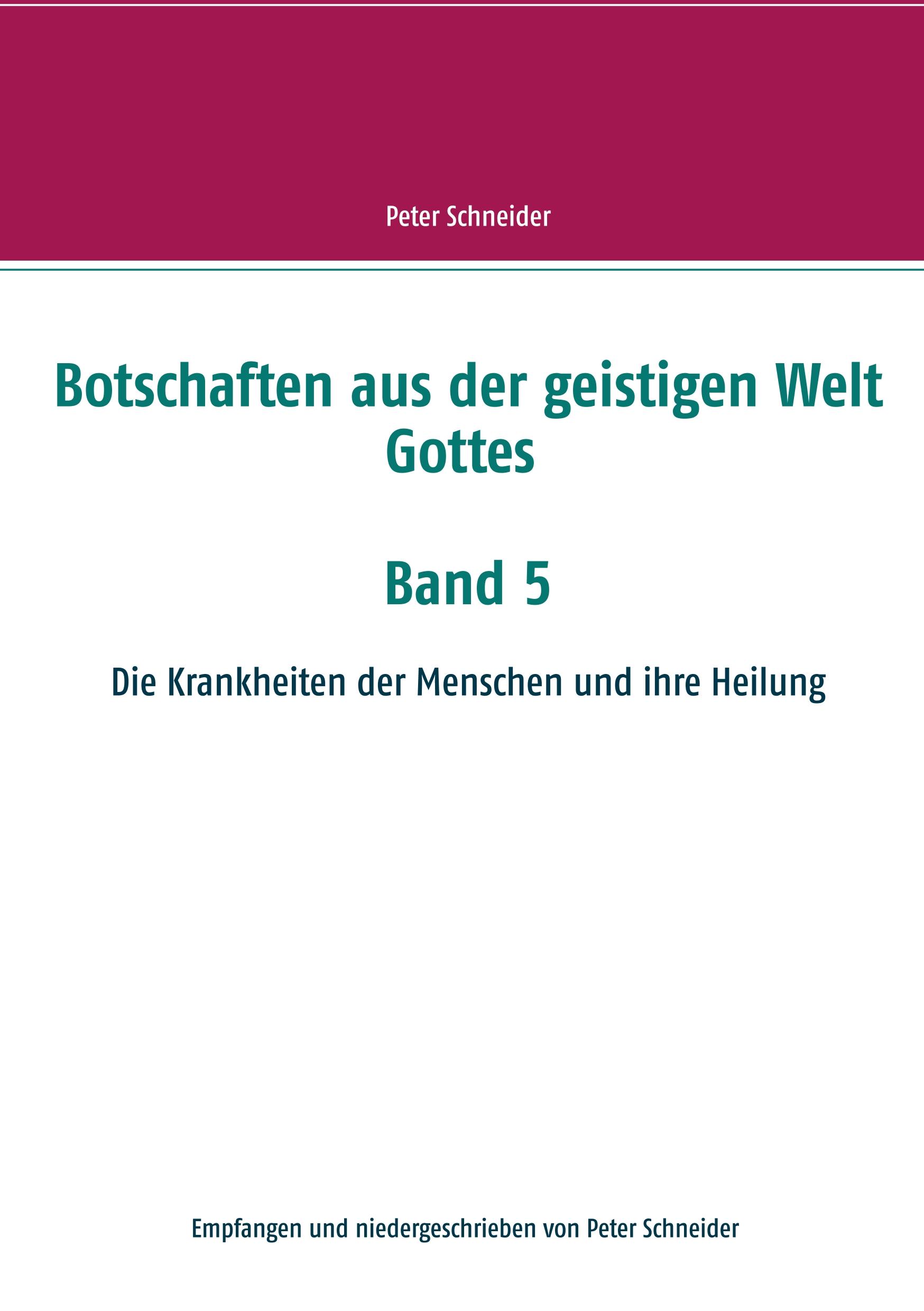 Botschaften aus der geistigen Welt Gottes  Band 5