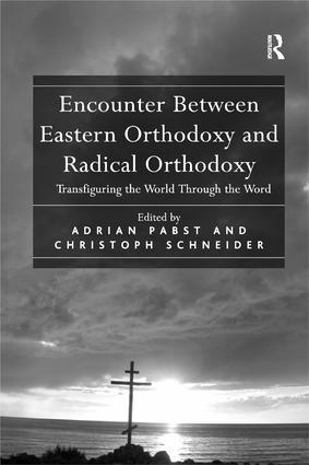 Encounter Between Eastern Orthodoxy and Radical Orthodoxy