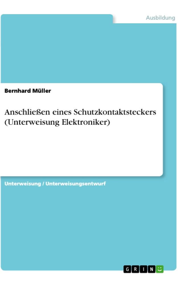 Anschließen eines Schutzkontaktsteckers (Unterweisung Elektroniker)