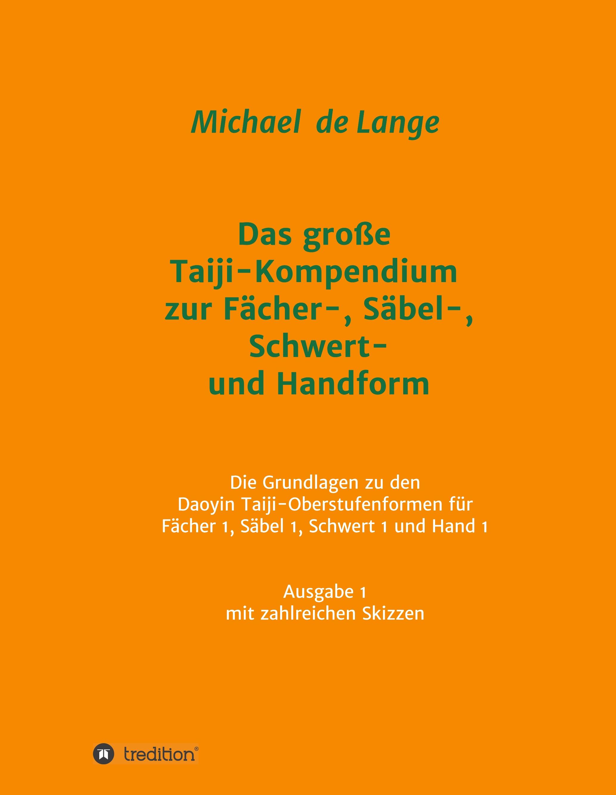 Das große Taiji-Kompendium zur Fächer-, Säbel-, Schwert- und Handform