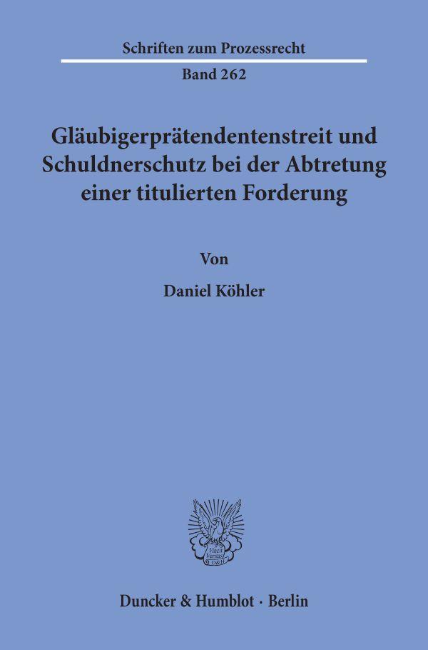 Gläubigerprätendentenstreit und Schuldnerschutz bei der Abtretung einer titulierten Forderung.