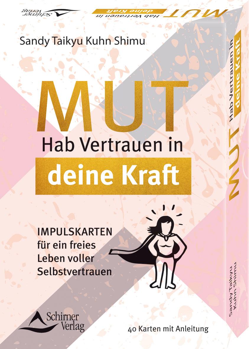 Mut - Hab Vertrauen in deine Kraft Impulskarten für ein freies Leben voller Selbstvertrauen