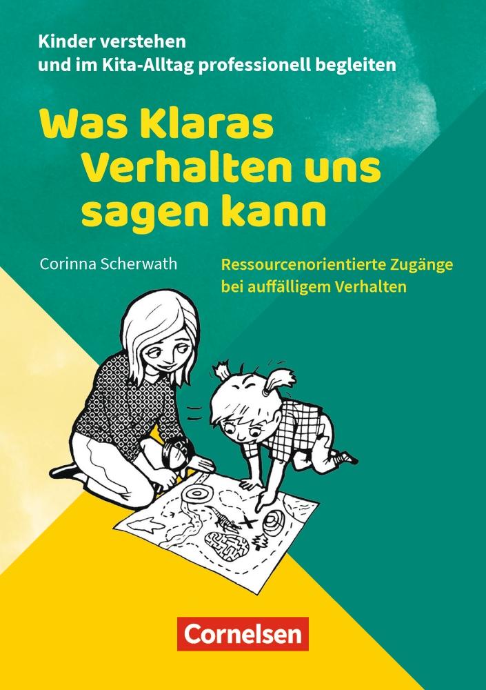 Kinder verstehen und im Kita-Alltag professionell begleiten / Was Klaras Verhalten uns sagen kann