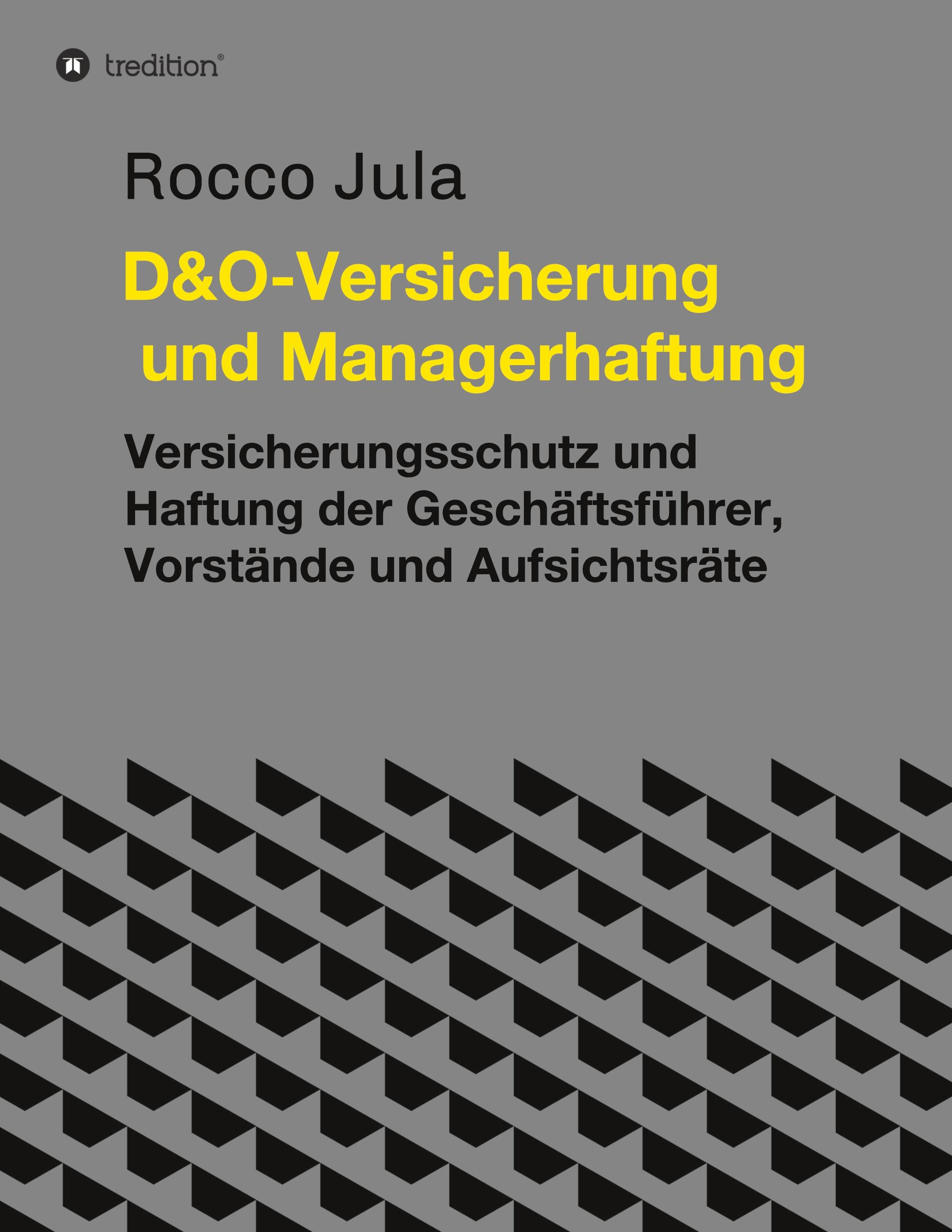 D&O ¿ Versicherung und Managerhaftung