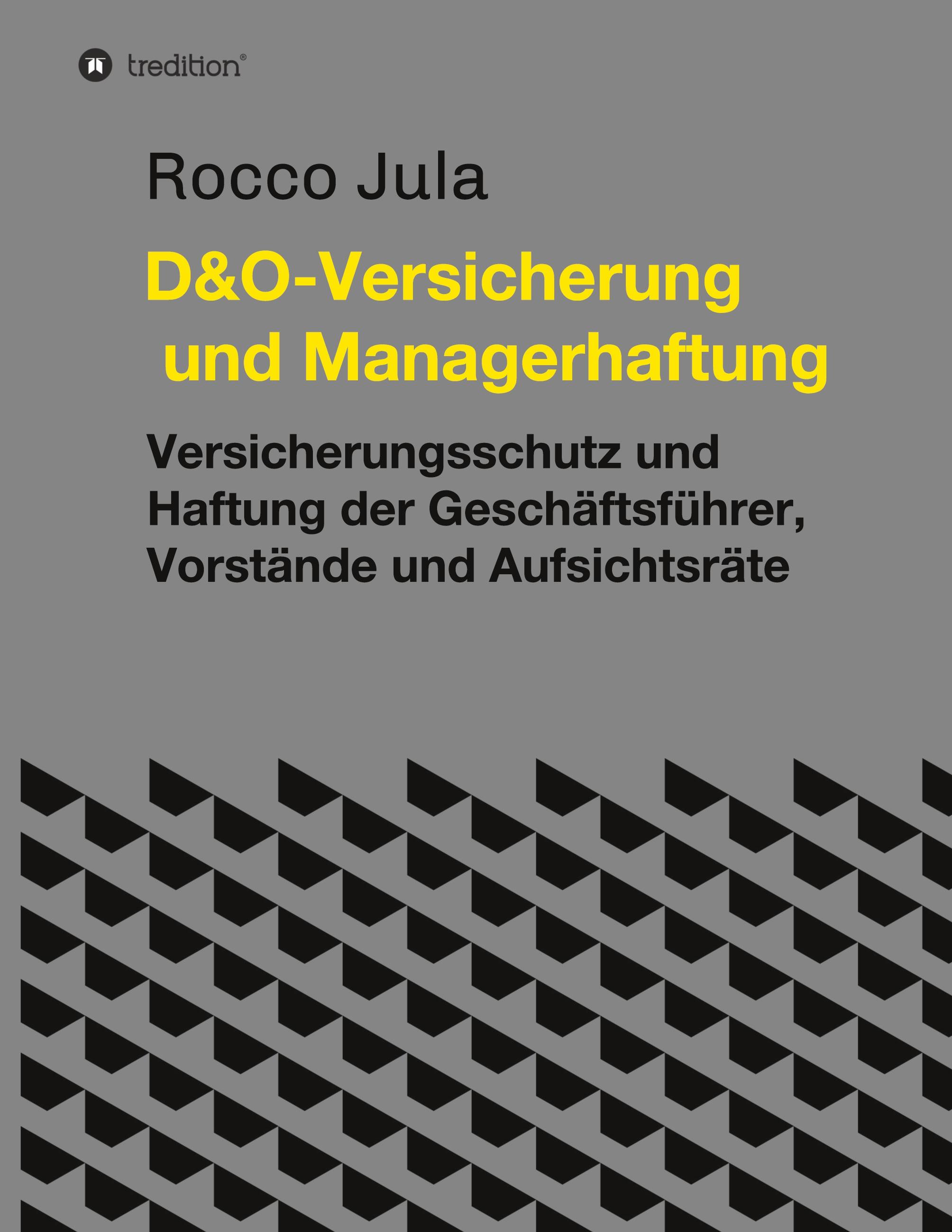 D&O ¿ Versicherung und Managerhaftung