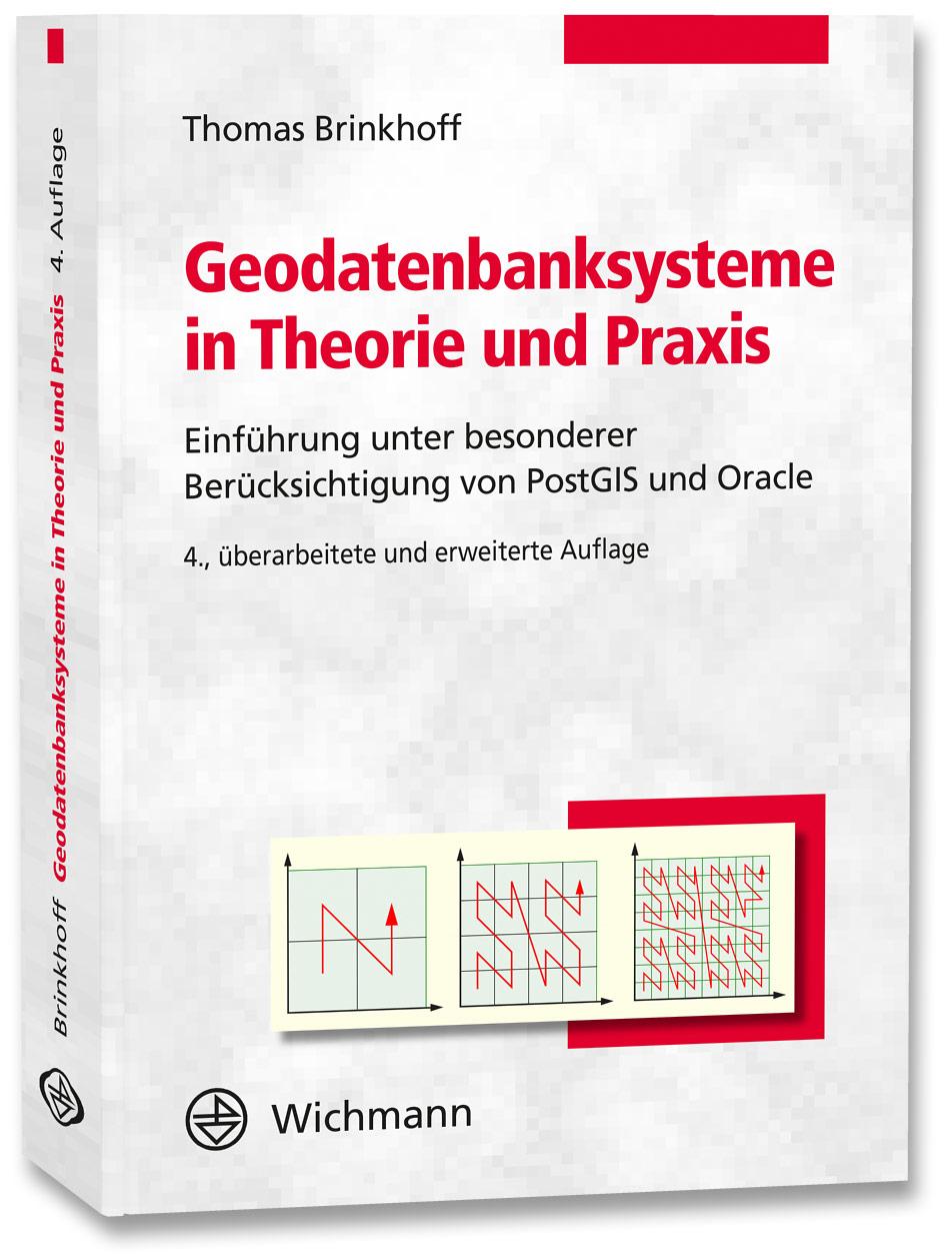 Geodatenbanksysteme in Theorie und Praxis