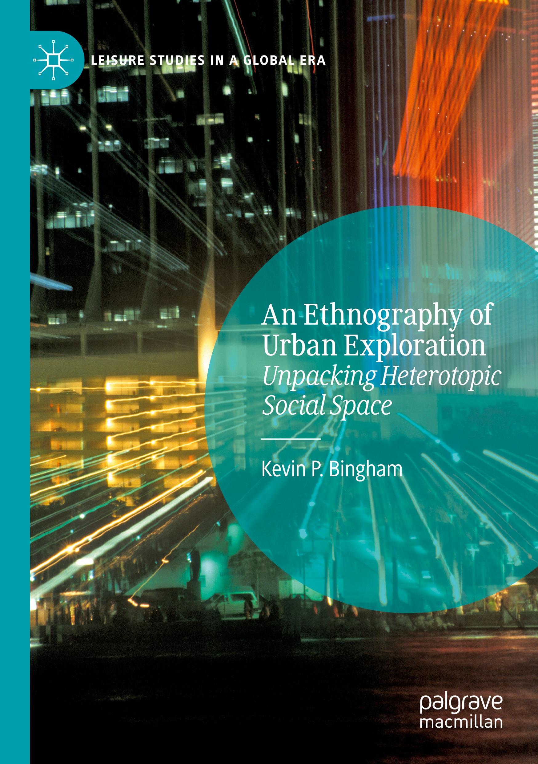 An Ethnography of Urban Exploration