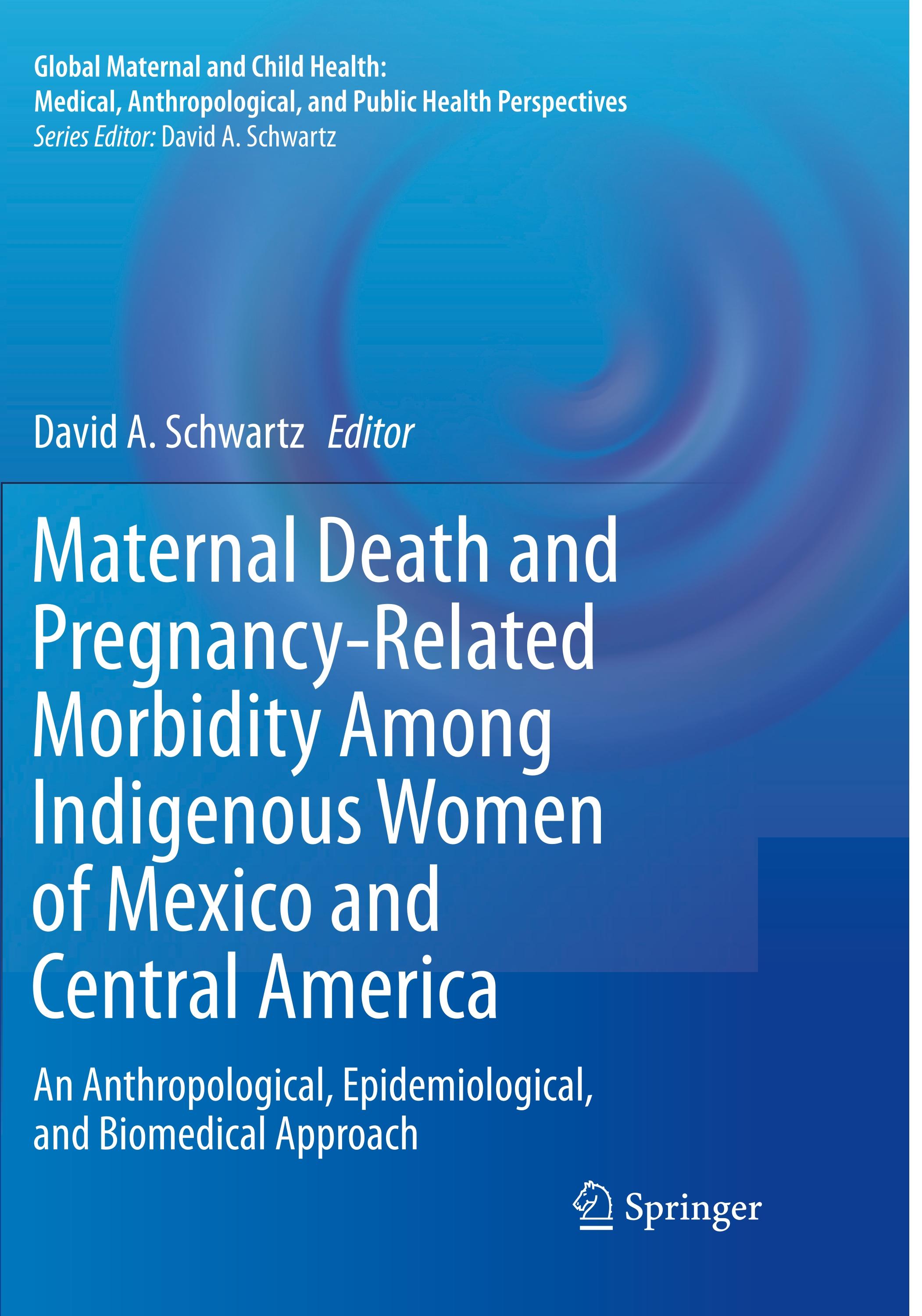 Maternal Death and Pregnancy-Related Morbidity Among Indigenous Women of Mexico and Central America