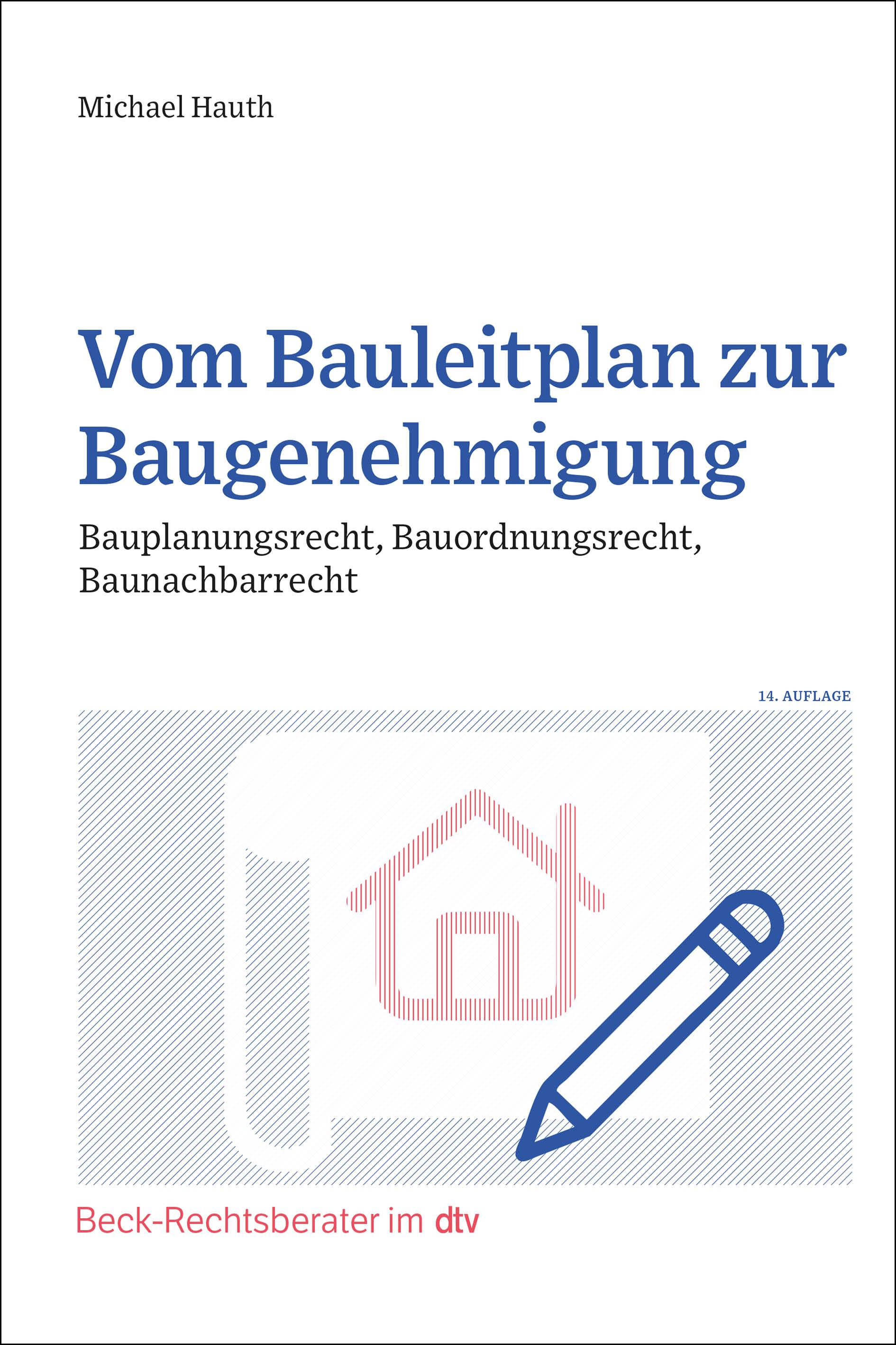 Vom Bauleitplan zur Baugenehmigung