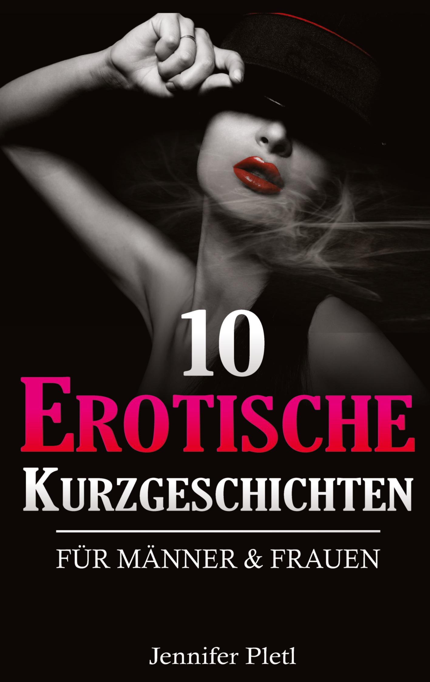 10 Erotische Kurzgeschichten für Männer und Frauen