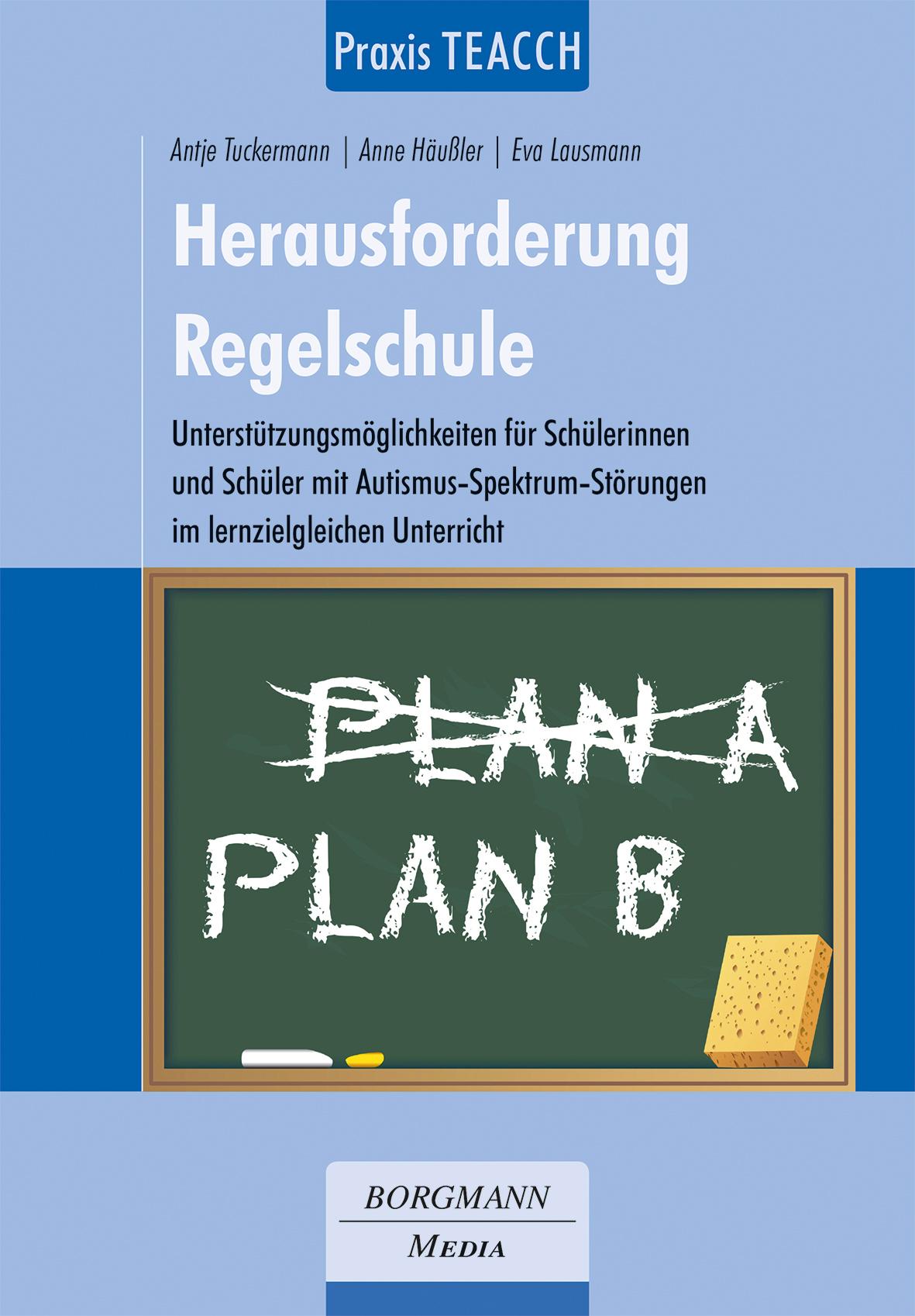 Praxis TEACCH: Herausforderung Regelschule