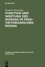 Funktion und Wertung des Romans im frühviktorianischen Roman