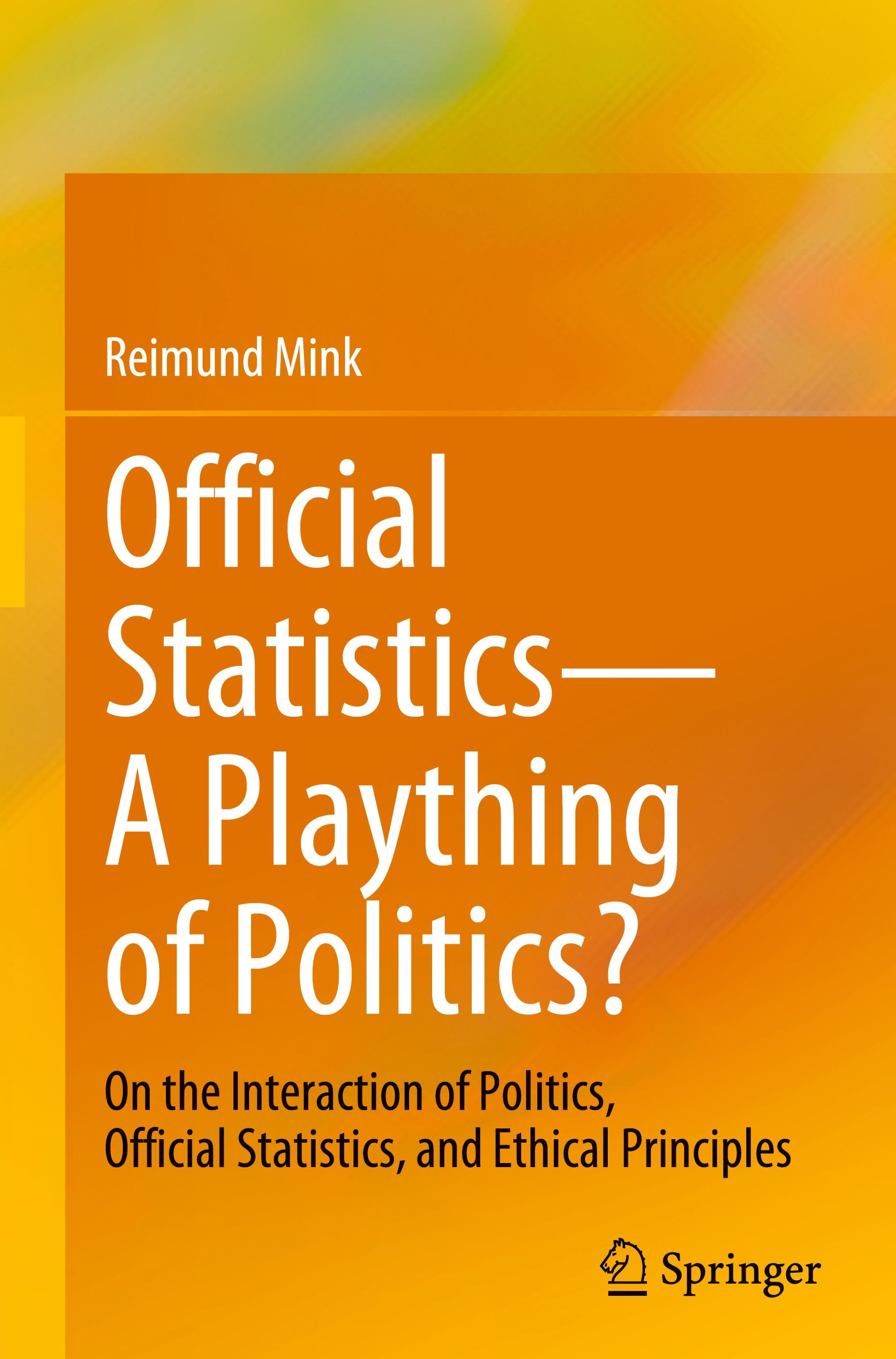 Official Statistics¿A Plaything of Politics?