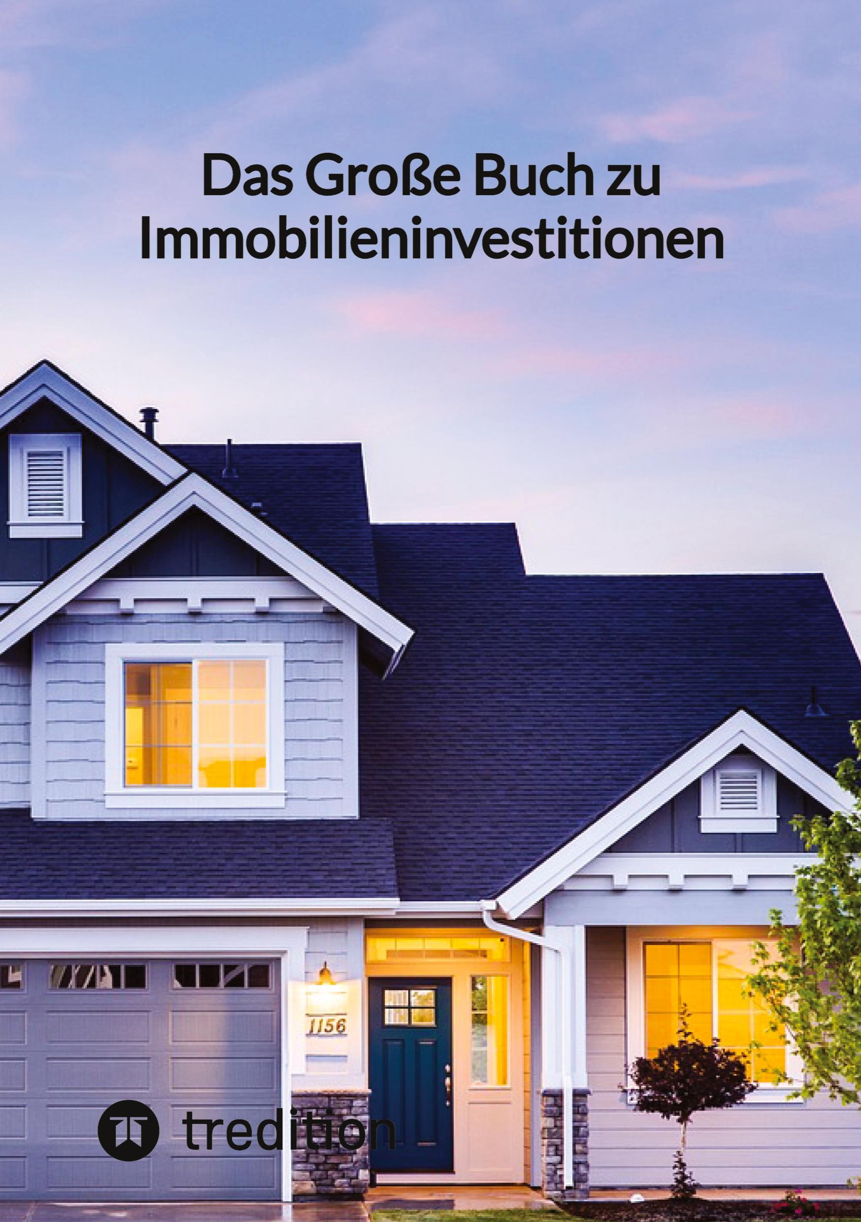 Das Große Buch zu Immobilieninvestitionen