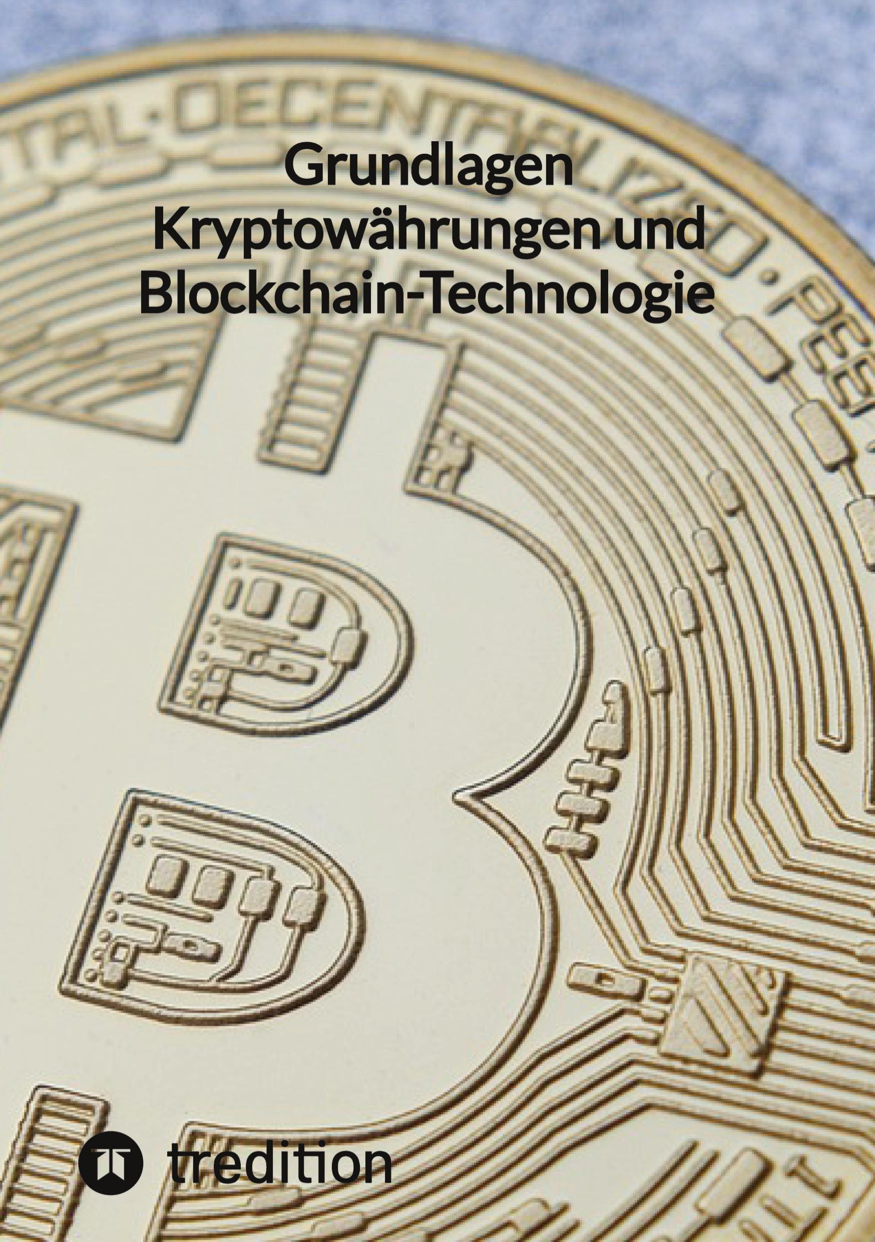 Grundlagen Kryptowährungen und Blockchain-Technologie