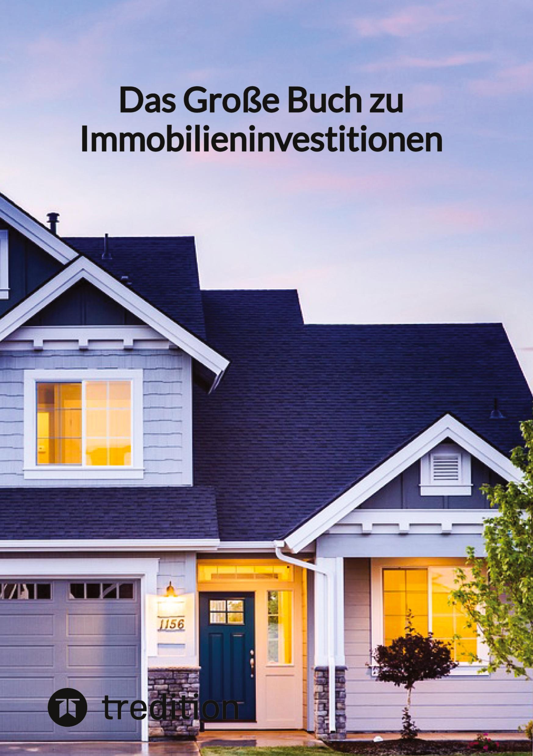 Das Große Buch zu Immobilieninvestitionen