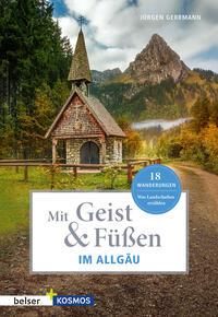 Mit Geist & Füßen. Im Allgäu.