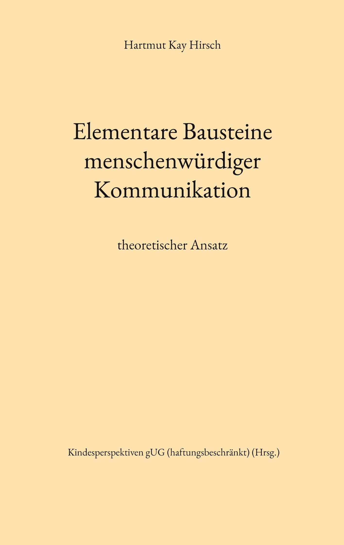 Elementare Bausteine menschenwürdiger Kommunikation