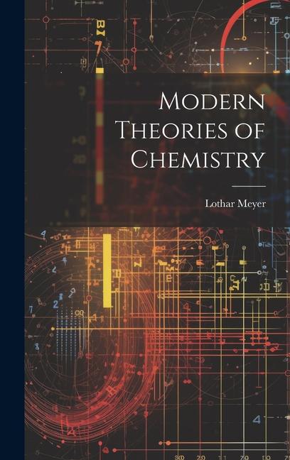 Modern Theories of Chemistry