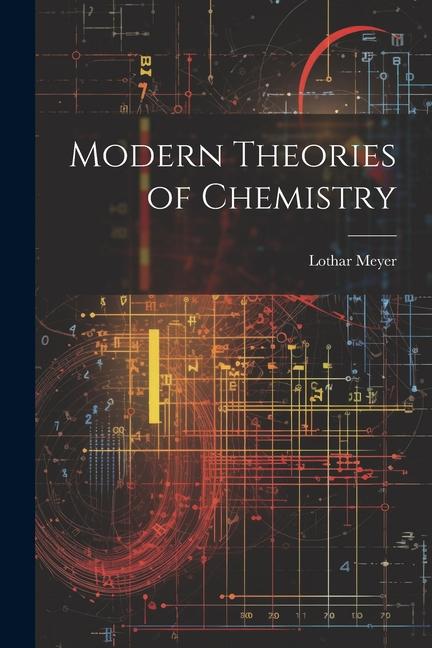 Modern Theories of Chemistry