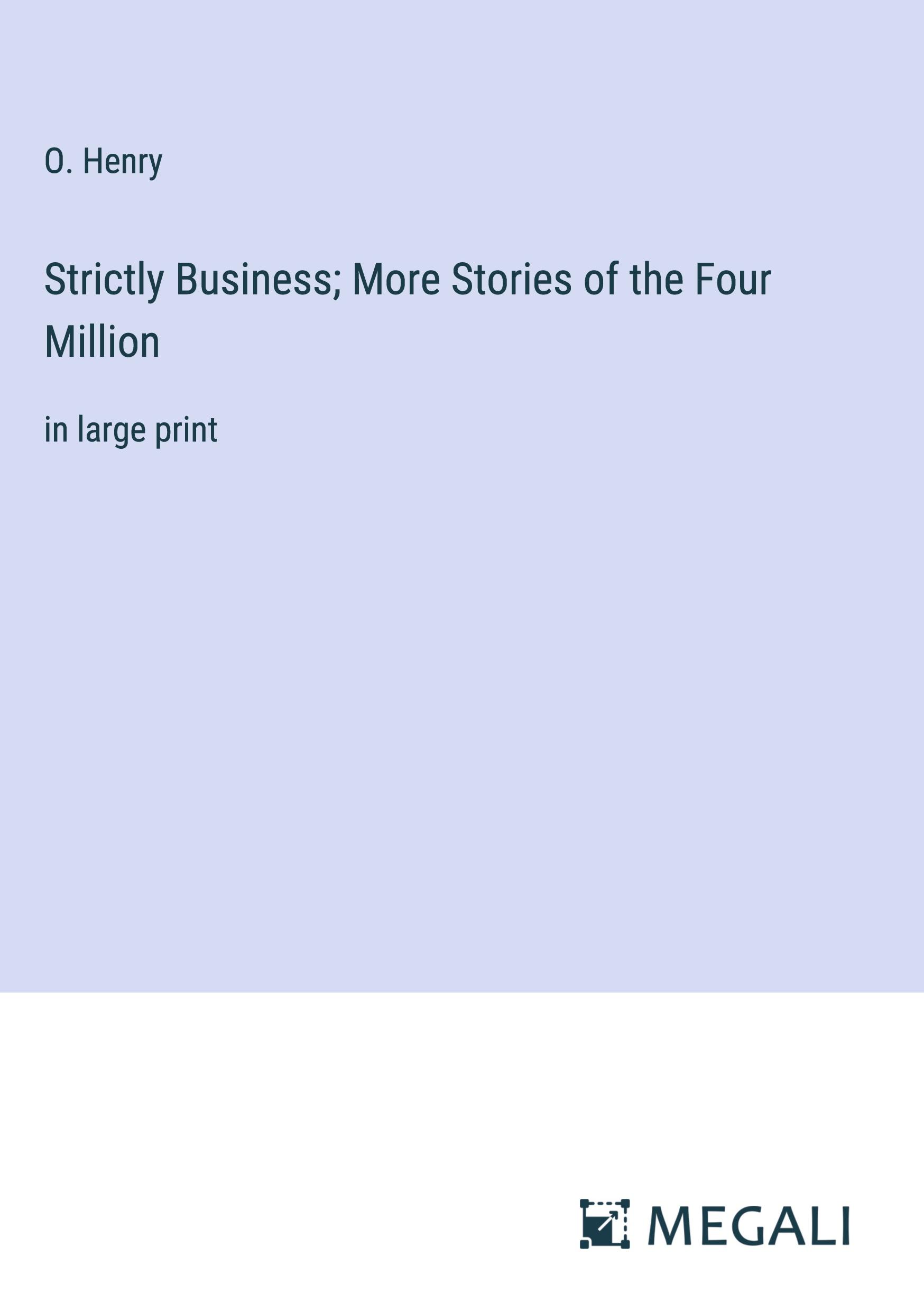 Strictly Business; More Stories of the Four Million